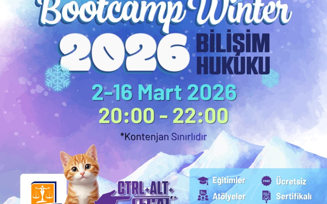 LegalTalks BootCamp Winter 2026-Bilişim Hukuku